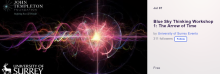 Blue Sky Thinking Workshop 1: The Arrow of Time